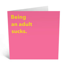Load image into Gallery viewer, Being an adult sucks Card