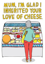 Load image into Gallery viewer, Mum, Love of Cheese Card